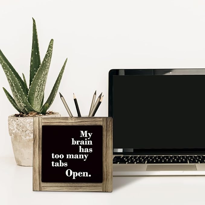 My Brain has Too Many Tabs Open Sign, Office Decor, Rustic Wooden Tabletop Decor Sign, Wood Block Sign Desk Décor for Home Bedroom Office, Office Wooden Box Sign, Farmhouse Home Decor, Funny Boss Gift