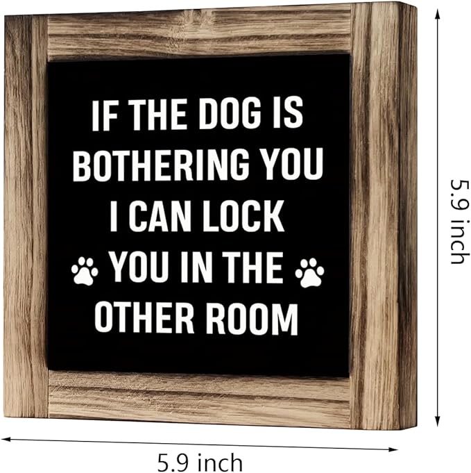 Funny Dog Decor - Rustic Wooden Tabletop Sign, Dog Owner Gift with Quotes Box, 'Lock You in the Other Room' Sign