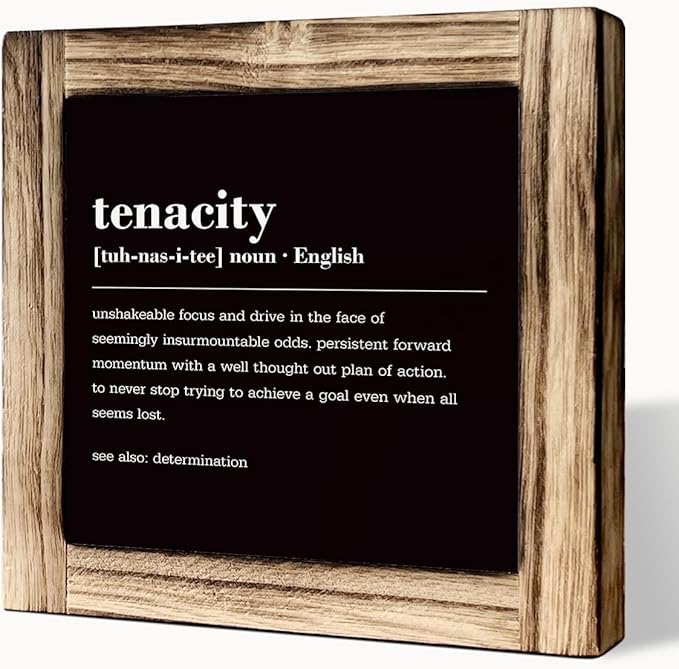 Tenacity Rustic Wooden Tabletop Decor Sign - Farmhouse Home Office Motivational Plaque