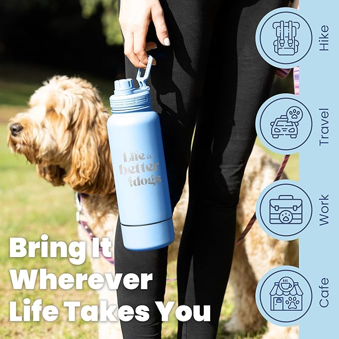 Dog Water Bottle for Dog Lovers - 32 oz Stainless Steel Double Wall Insulated Water Bottle with 8 oz Detachable Bowl - Doggy Lover Gift for Hiking, Walking, Travel - “Life is Better” - Dusty Blue
